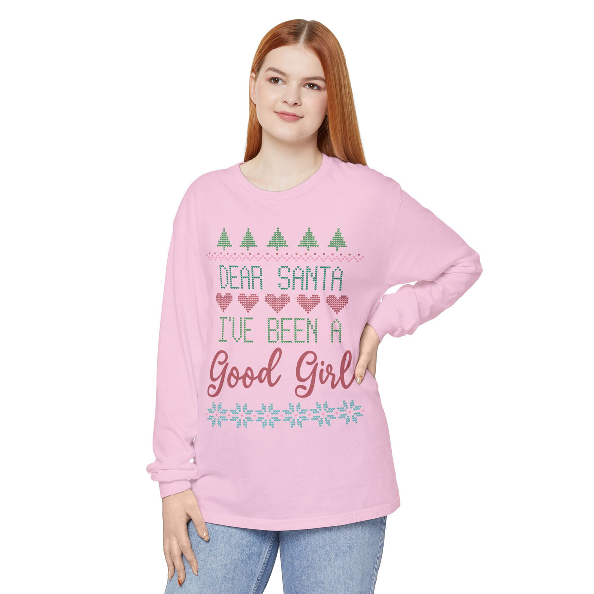 Dear Santa I’ve Been A Good Girl Long Sleeve Holiday Tee