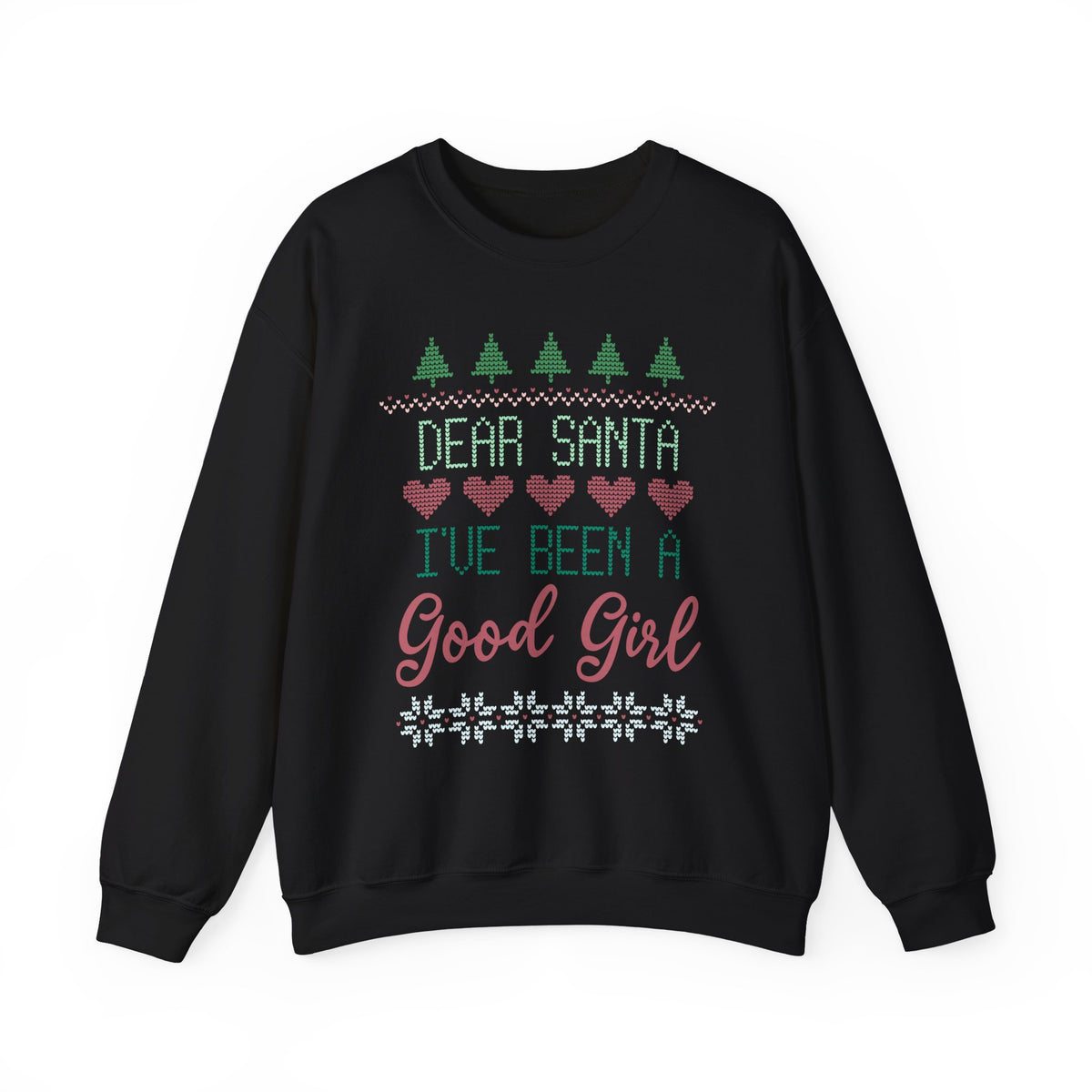"Dear Santa I've Been A Good Girl" Christmas Sweatshirt