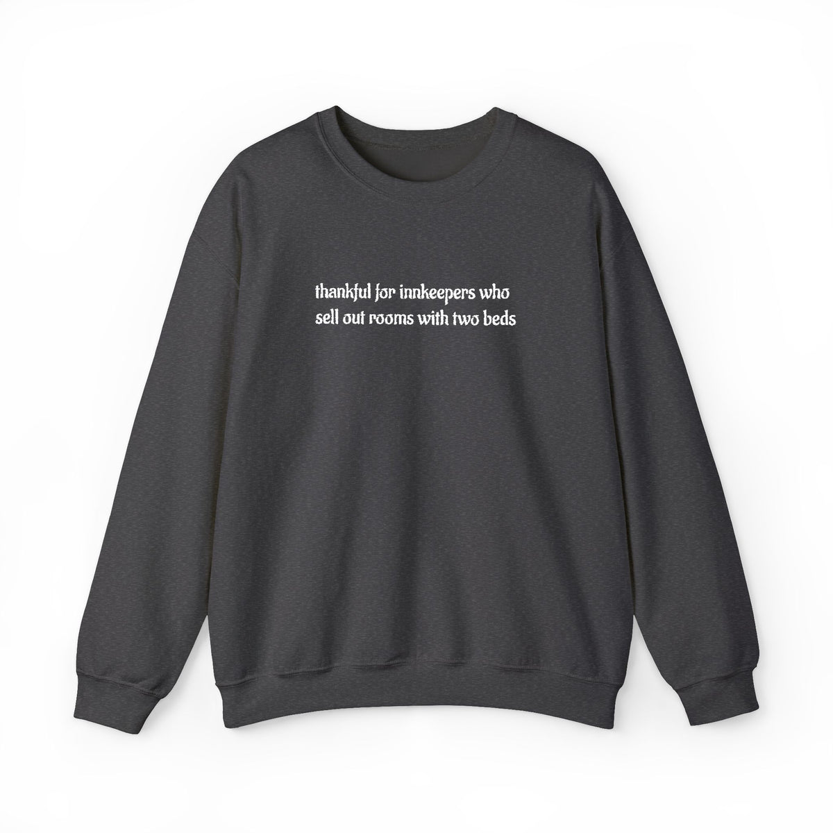 Thankful for innkeepers who sell out rooms with two beds Sweatshirt
