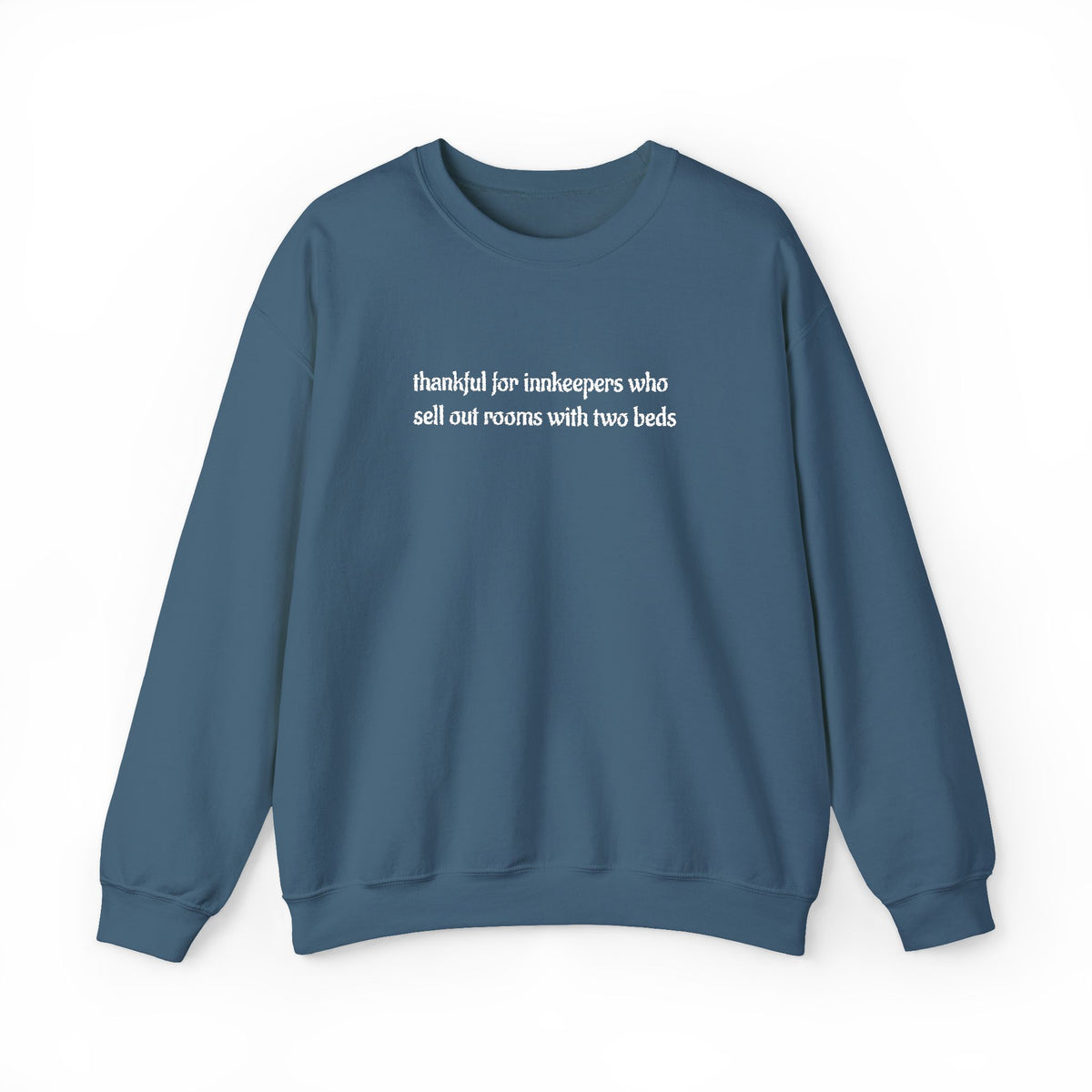 Thankful for innkeepers who sell out rooms with two beds Sweatshirt