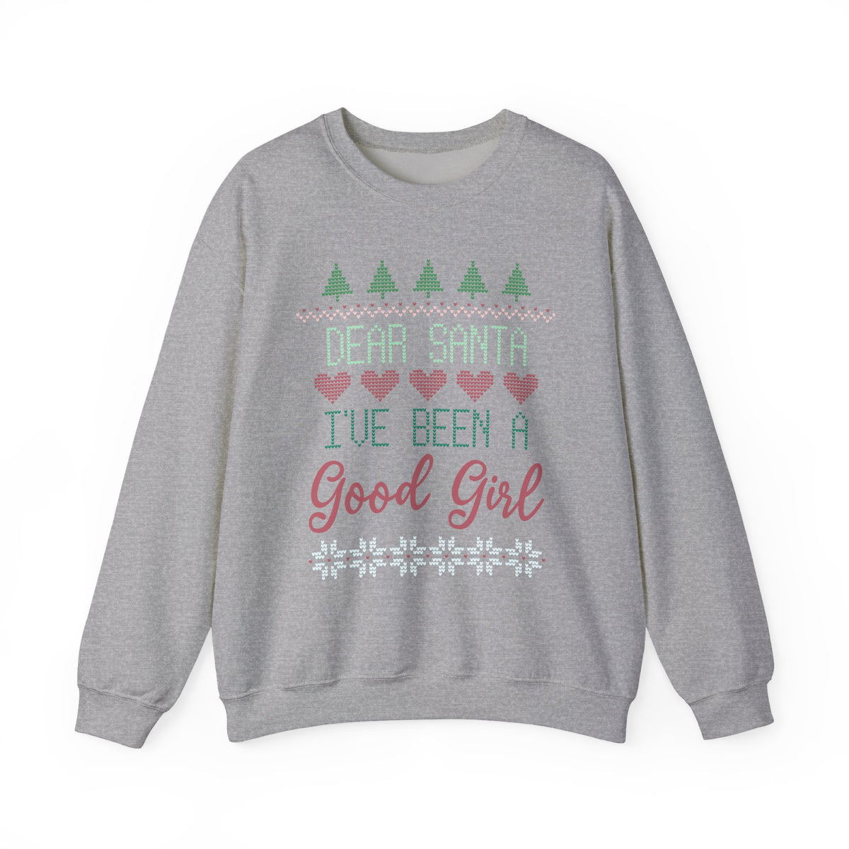 "Dear Santa I've Been A Good Girl" Christmas Sweatshirt
