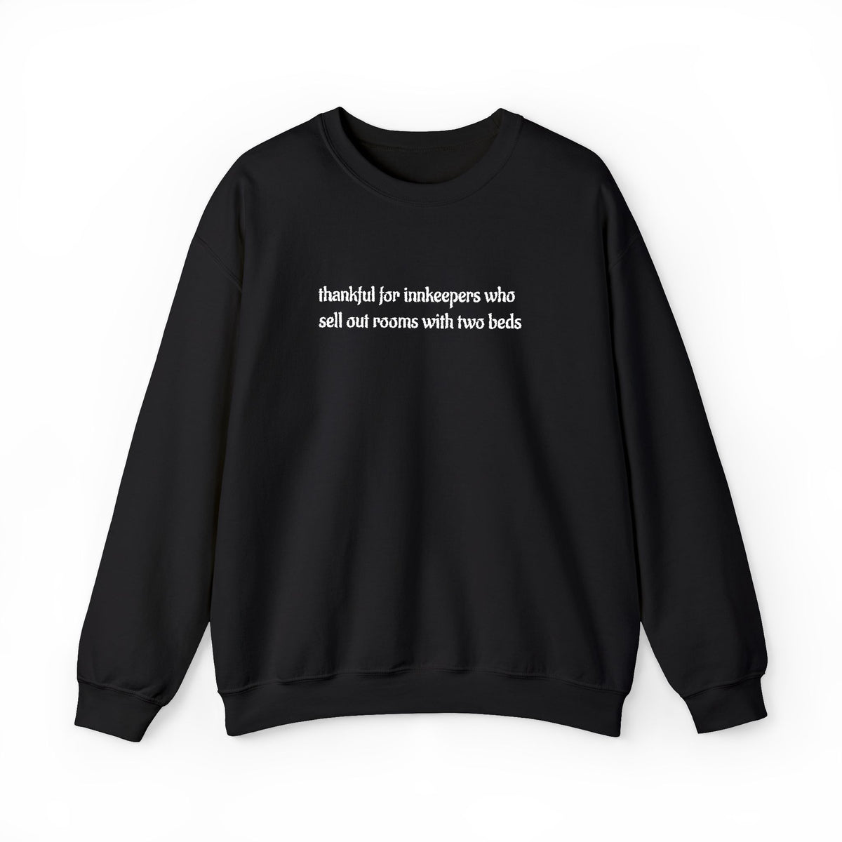 Thankful for innkeepers who sell out rooms with two beds Sweatshirt