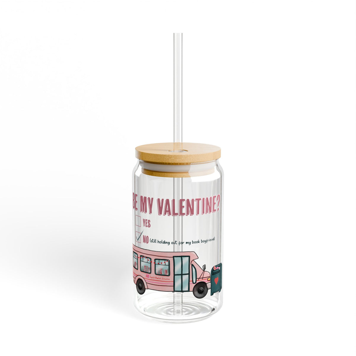 Be My Valentine Sipper Glass