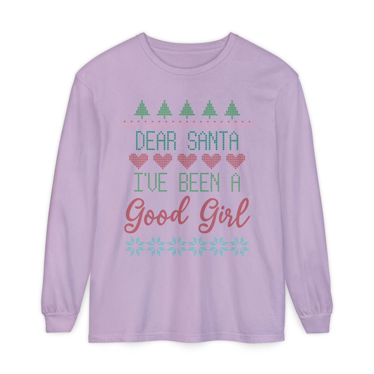 Dear Santa I’ve Been A Good Girl Long Sleeve Holiday Tee