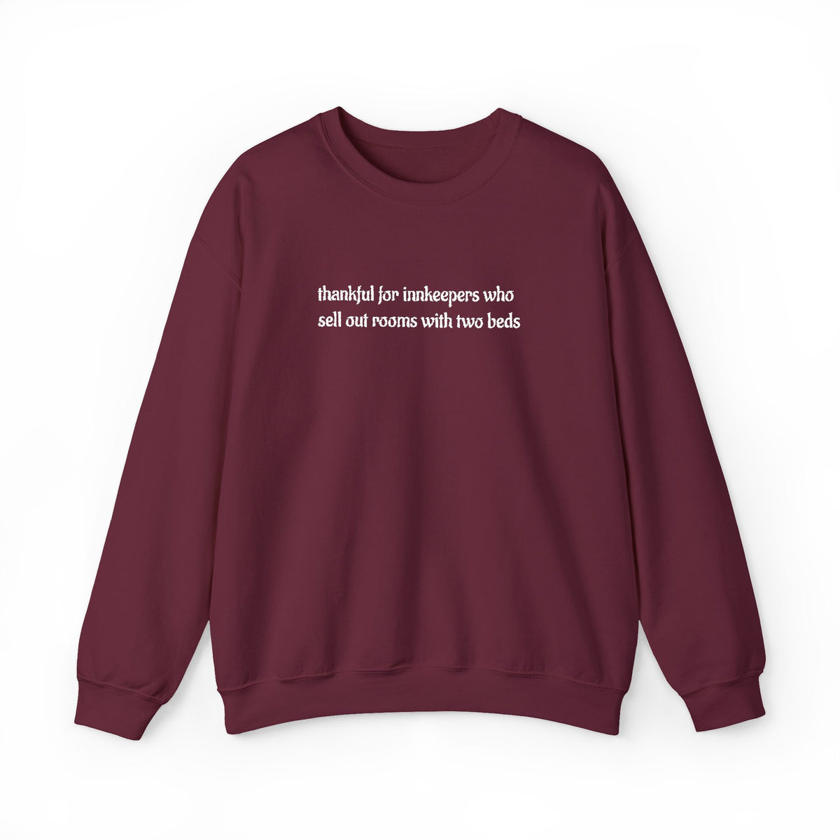 Thankful for innkeepers who sell out rooms with two beds Sweatshirt