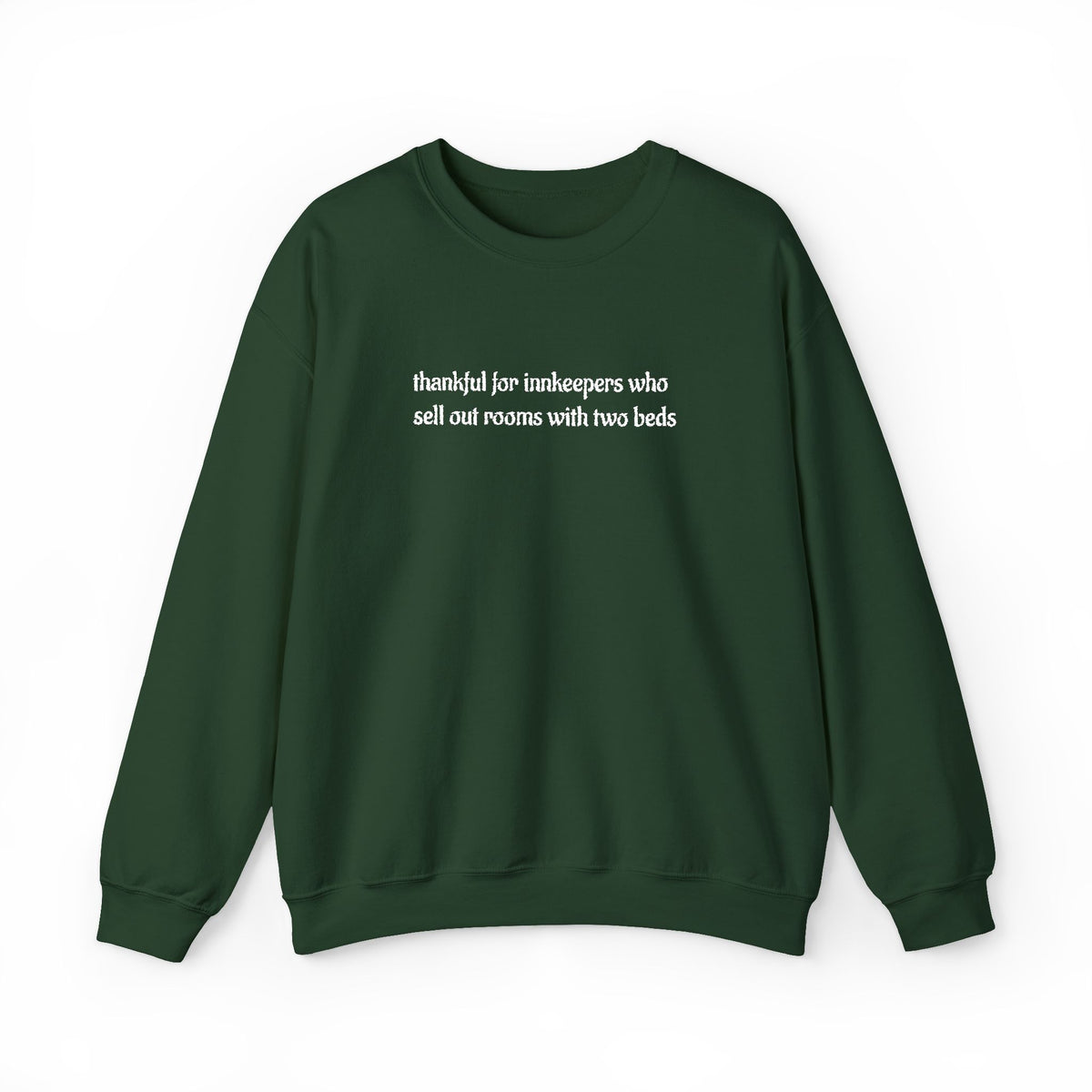 Thankful for innkeepers who sell out rooms with two beds Sweatshirt