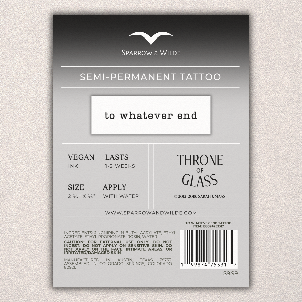 Sparrow and Wilde - Semi-Permanent Tattoo | Throne of Glass - To Whatever End