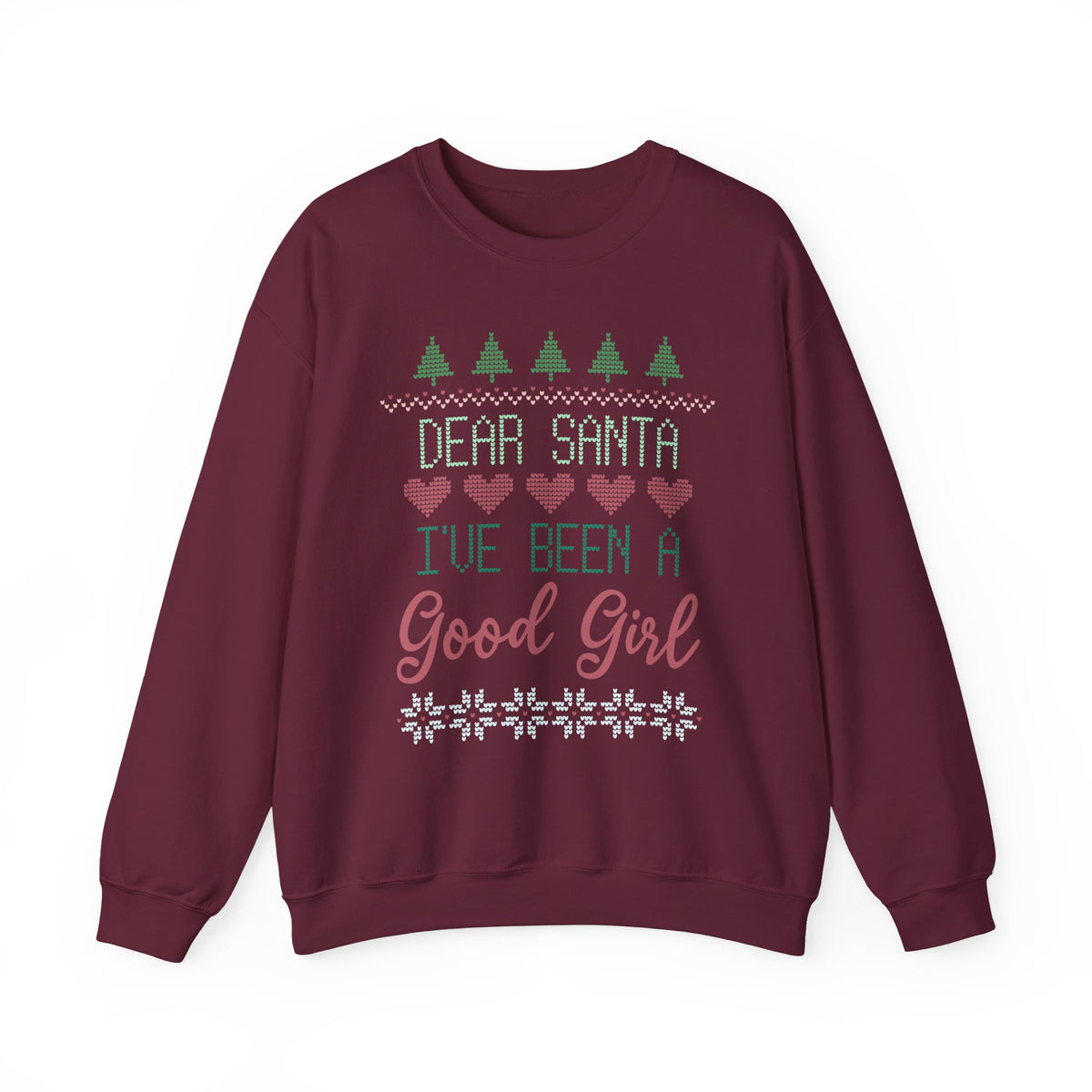 "Dear Santa I've Been A Good Girl" Christmas Sweatshirt