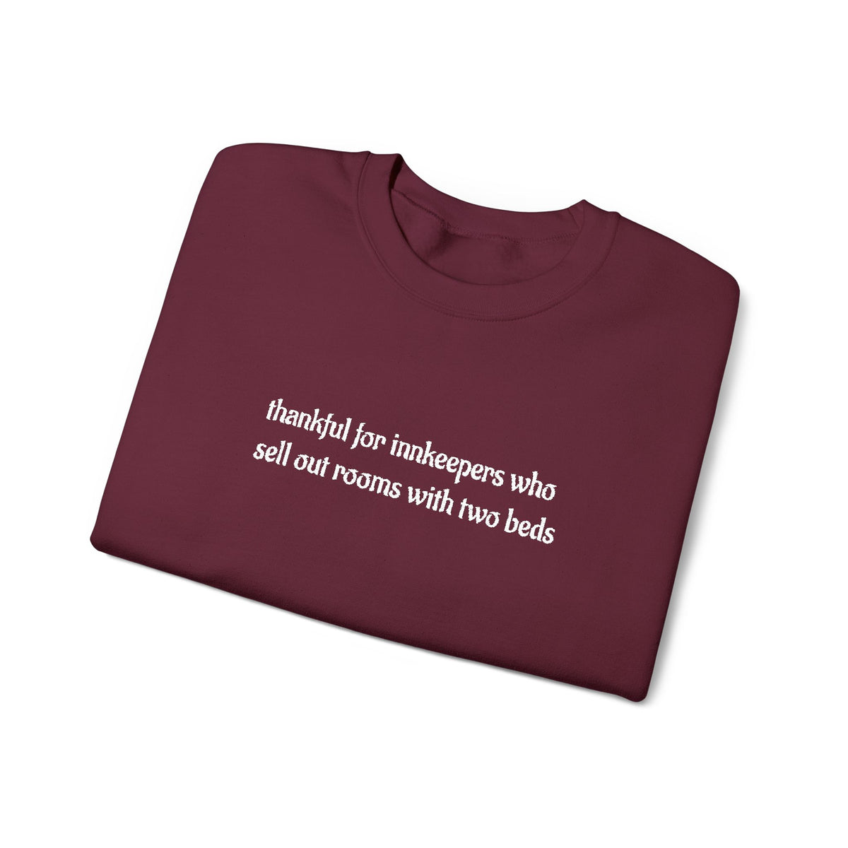 Thankful for innkeepers who sell out rooms with two beds Sweatshirt