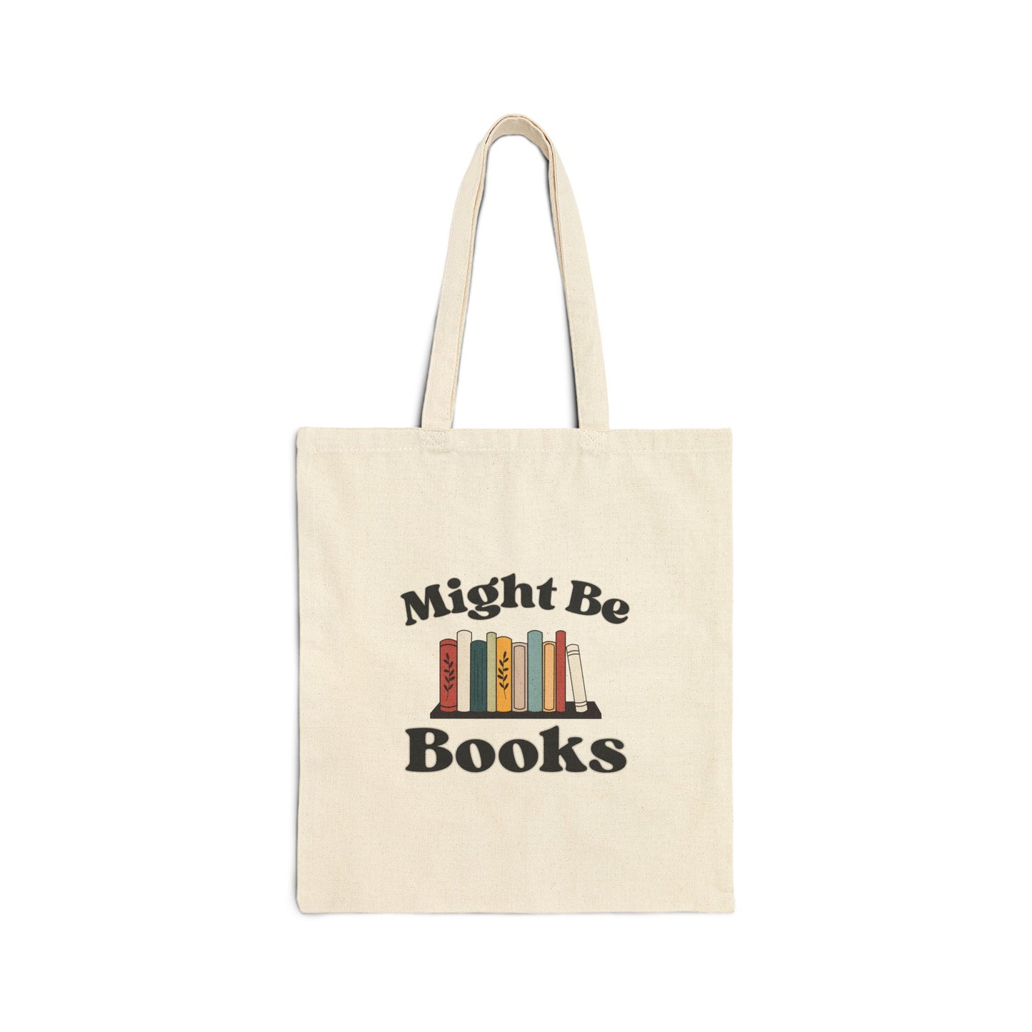 Might be Books, Might be Snacks Cotton Canvas Tote Bag