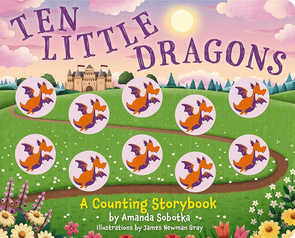 Ten Little Dragons: A Magical Counting Storybook (Magical Counting Storybooks) cover image
