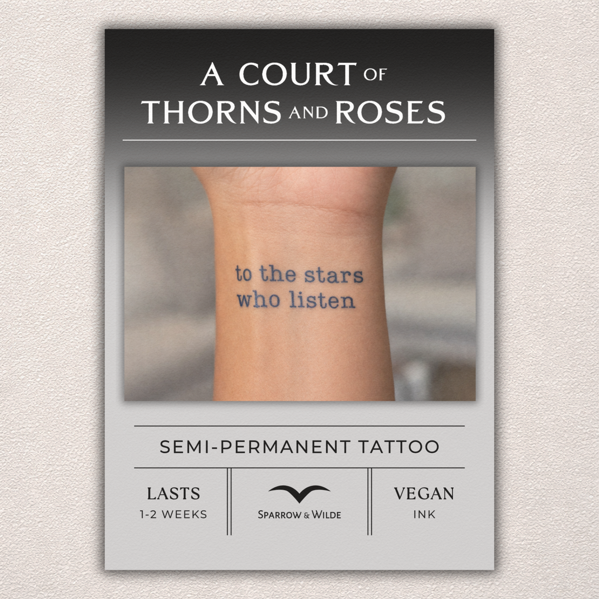 Sparrow and Wilde - Semi-Permanent Tattoo | ACOTAR - To The Stars Who Listen