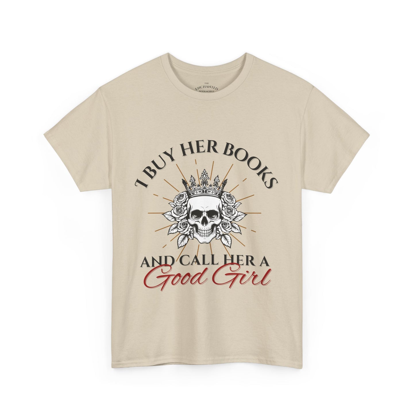 Buy Her Books And Call Her A Good Girl T-shirt