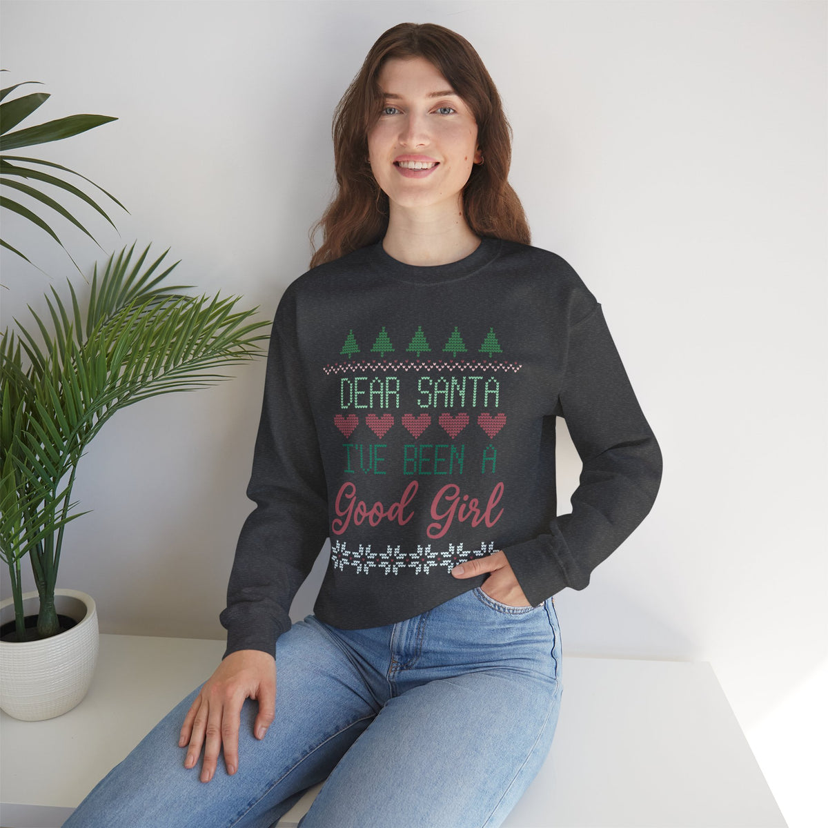 "Dear Santa I've Been A Good Girl" Christmas Sweatshirt