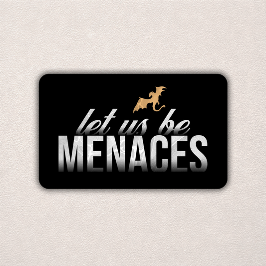 Sparrow and Wilde - Let Us Be Menaces | Fourth Wing Sticker