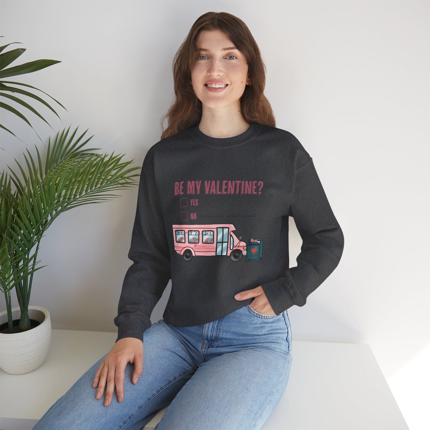 Be my Valentine Crewneck Sweatshirt