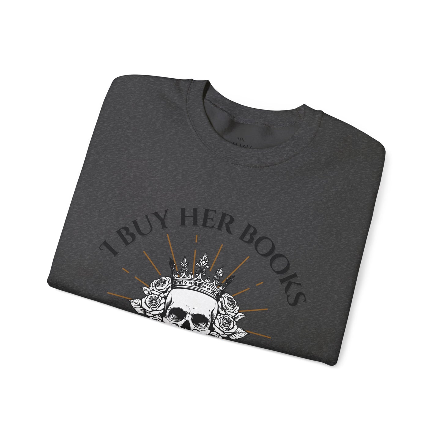 Buy her books and call her a good girl sweatshirt