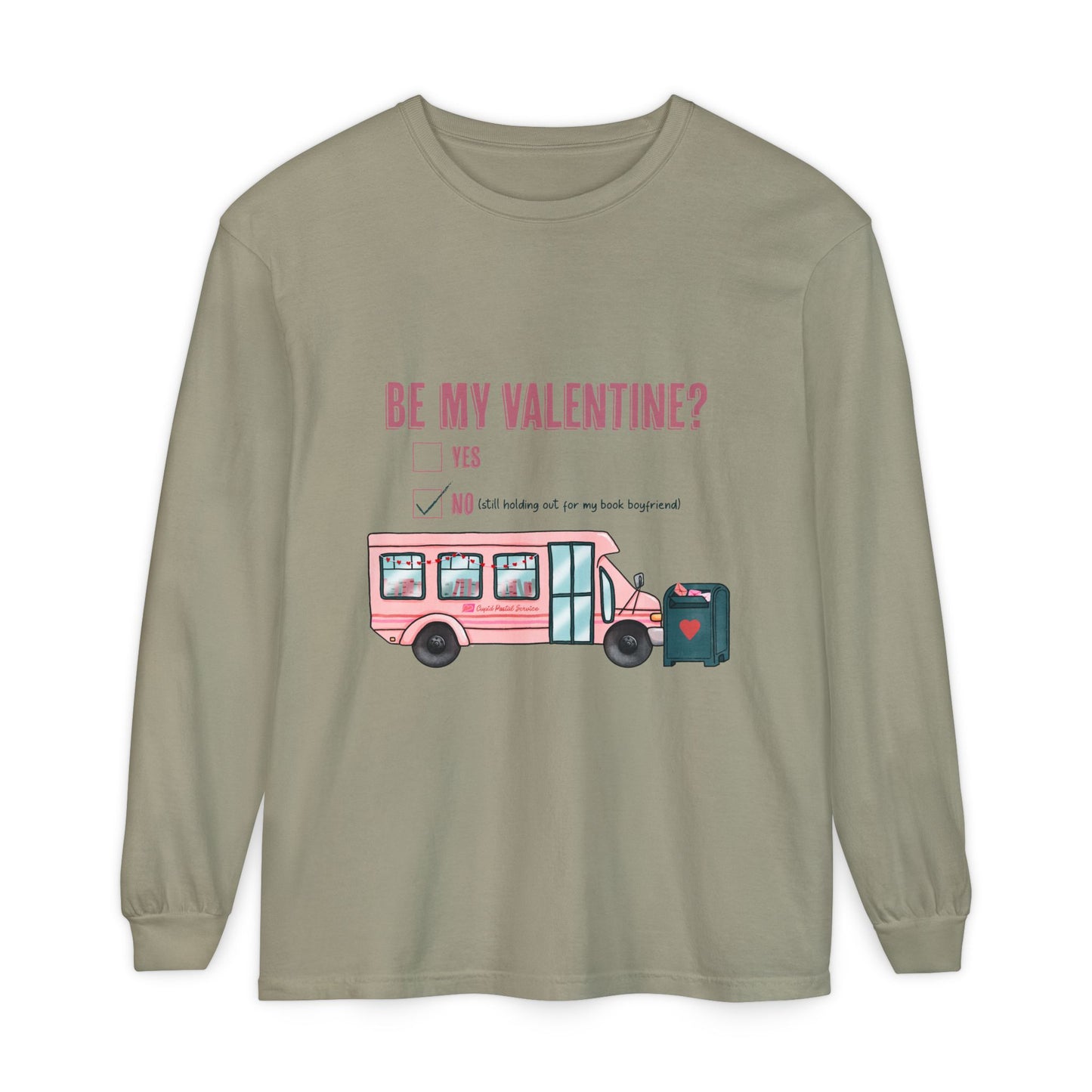 Be my Valentine Long Sleeve Tee