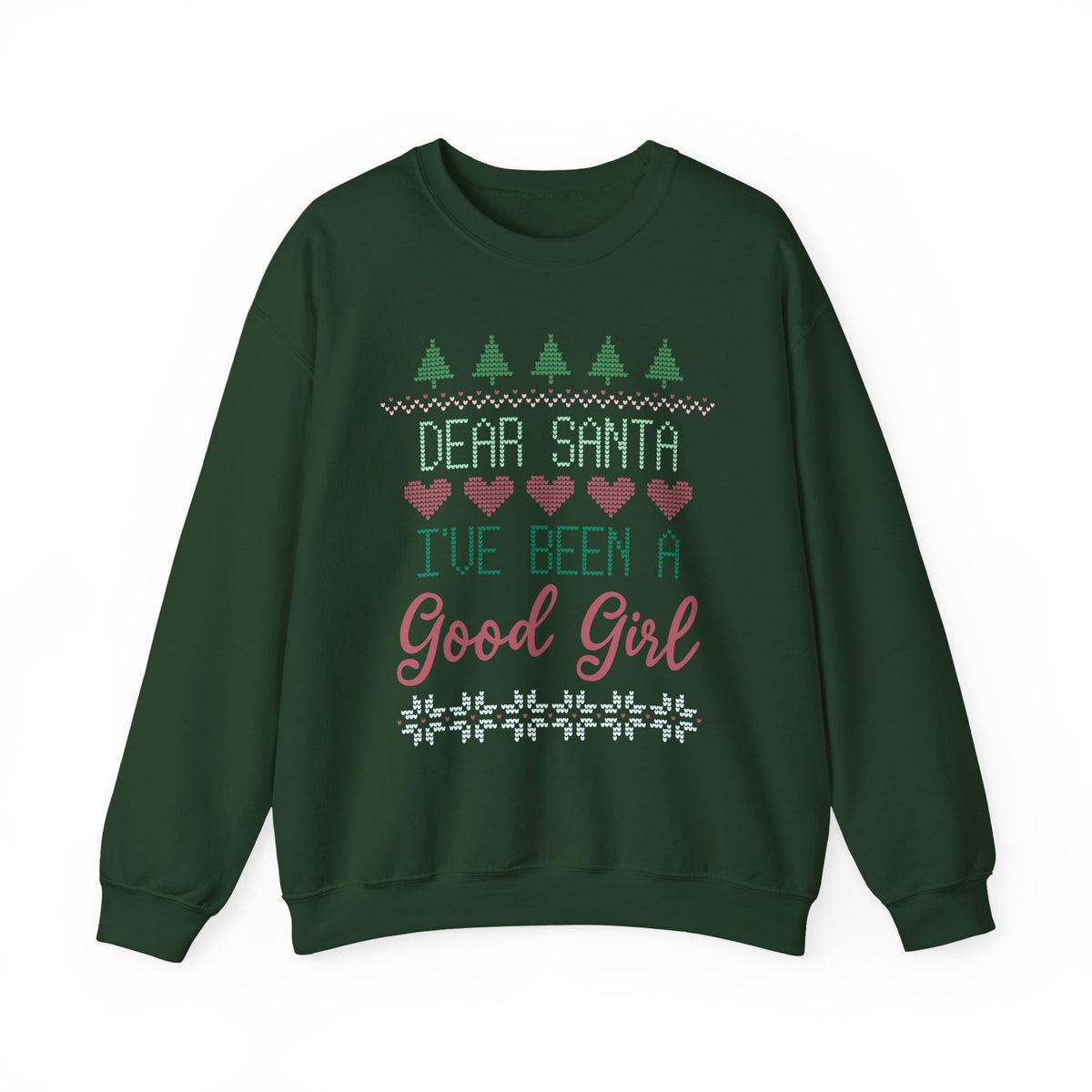 "Dear Santa I've Been A Good Girl" Christmas Sweatshirt