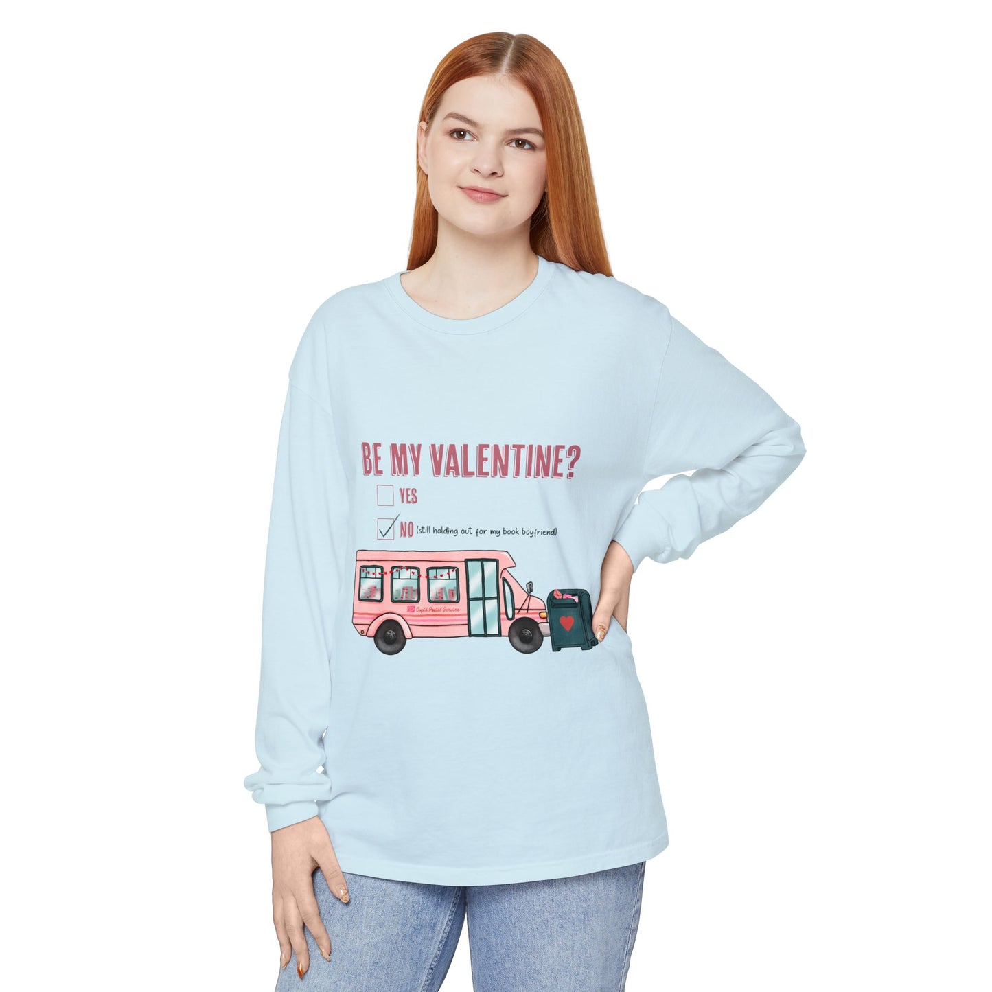 Be my Valentine Long Sleeve Tee