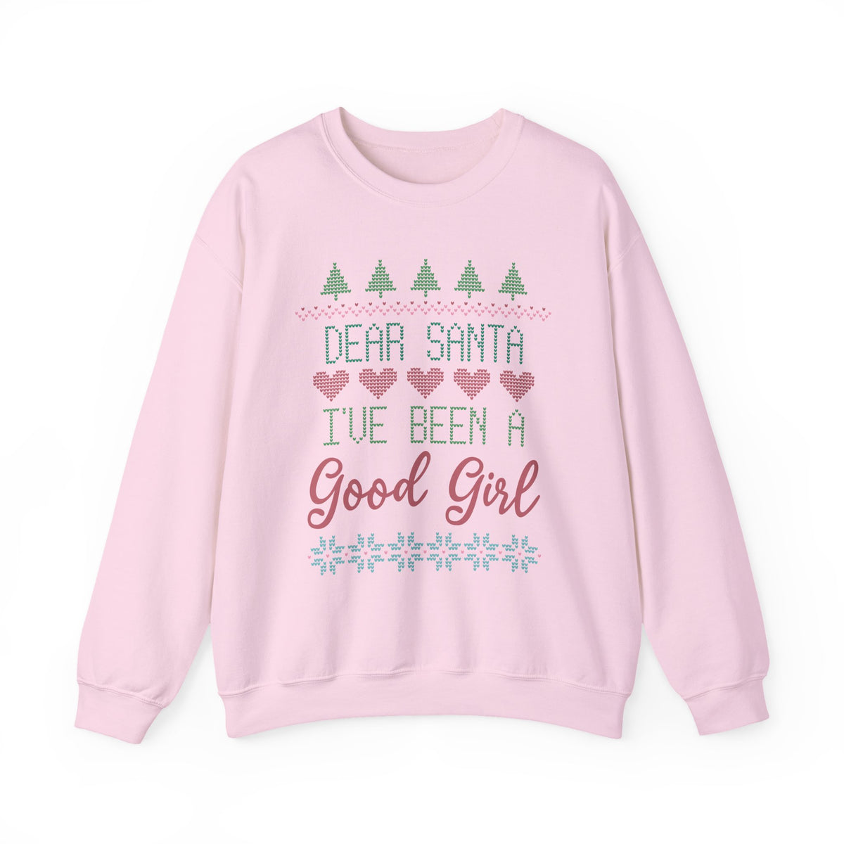 "Dear Santa I've Been A Good Girl" Christmas Sweatshirt