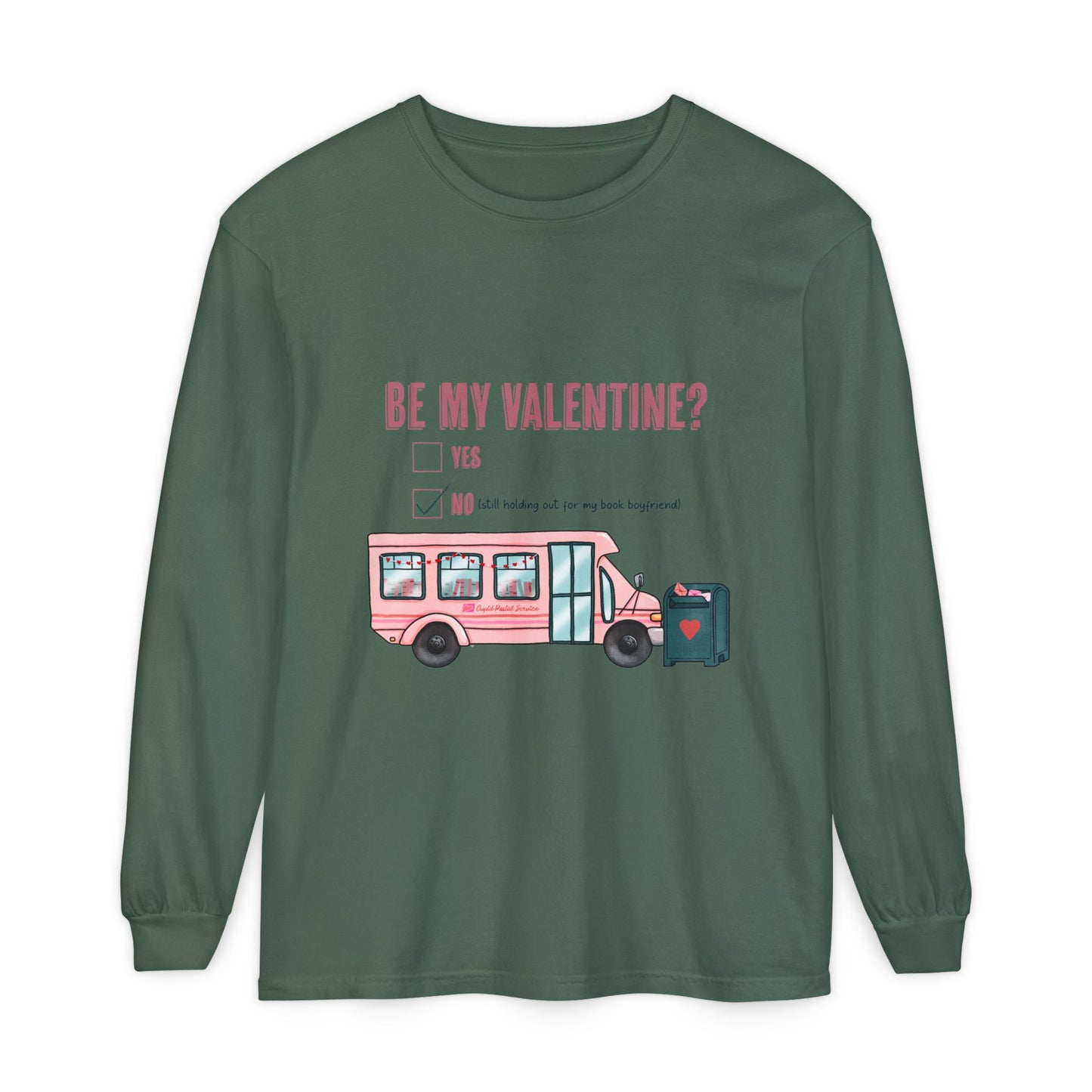 Be my Valentine Long Sleeve Tee