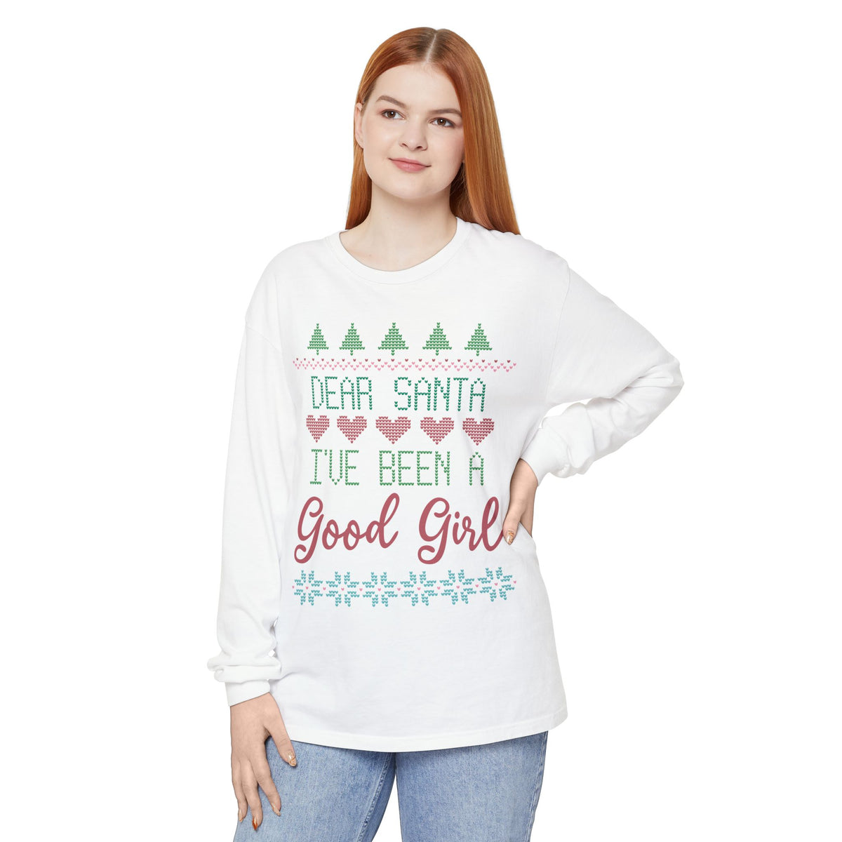 Dear Santa I’ve Been A Good Girl Long Sleeve Holiday Tee