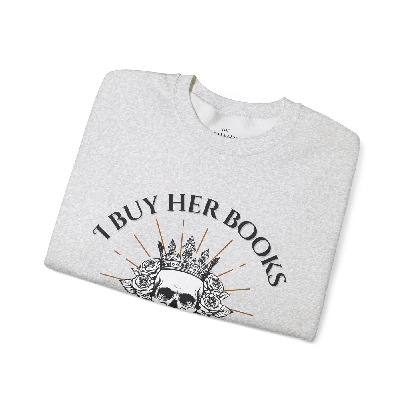 Buy her books and call her a good girl sweatshirt