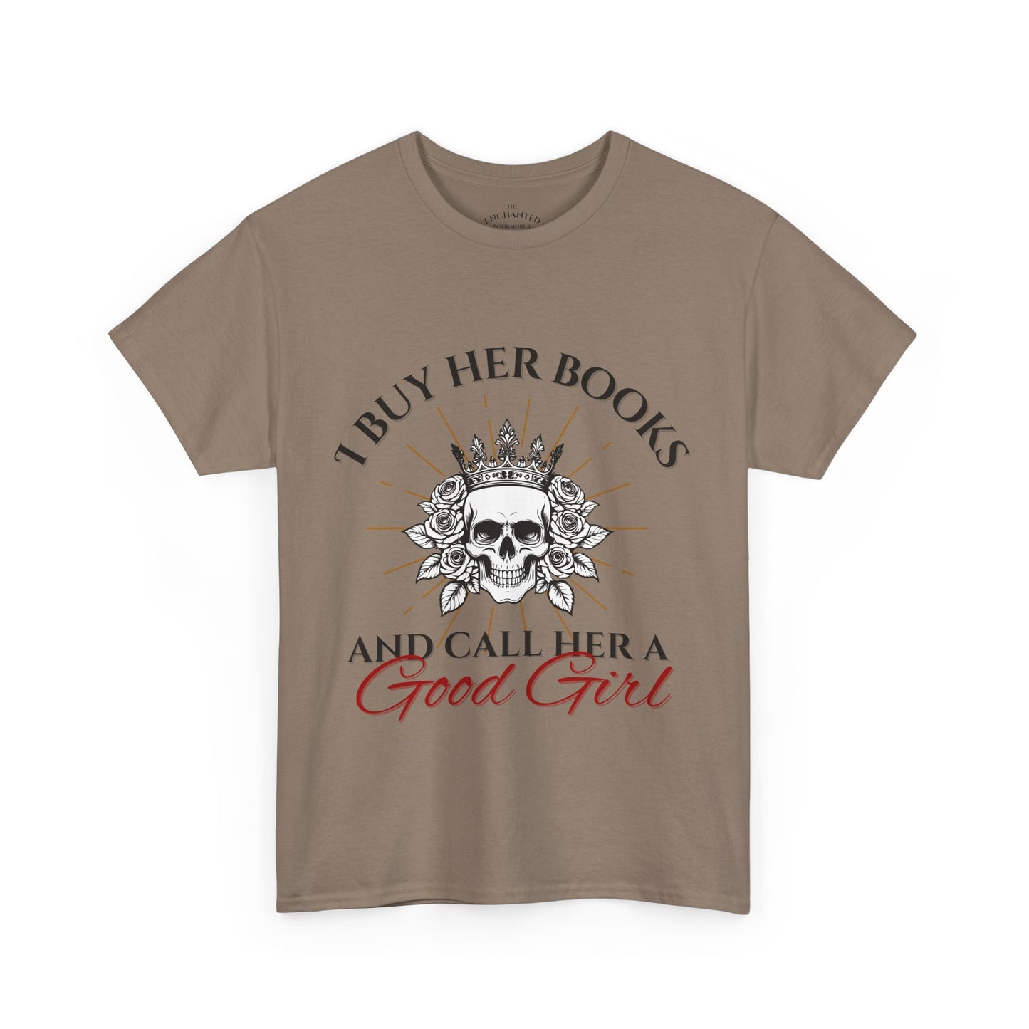 Buy Her Books And Call Her A Good Girl T-shirt