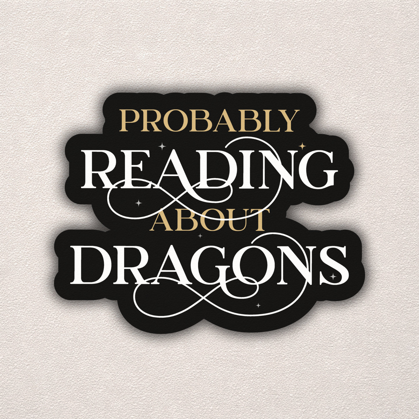 Probably Reading About Dragons | Sticker