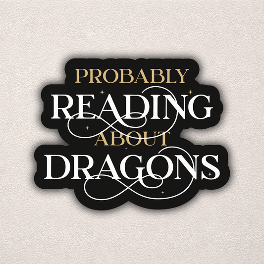 Probably Reading About Dragons | Sticker