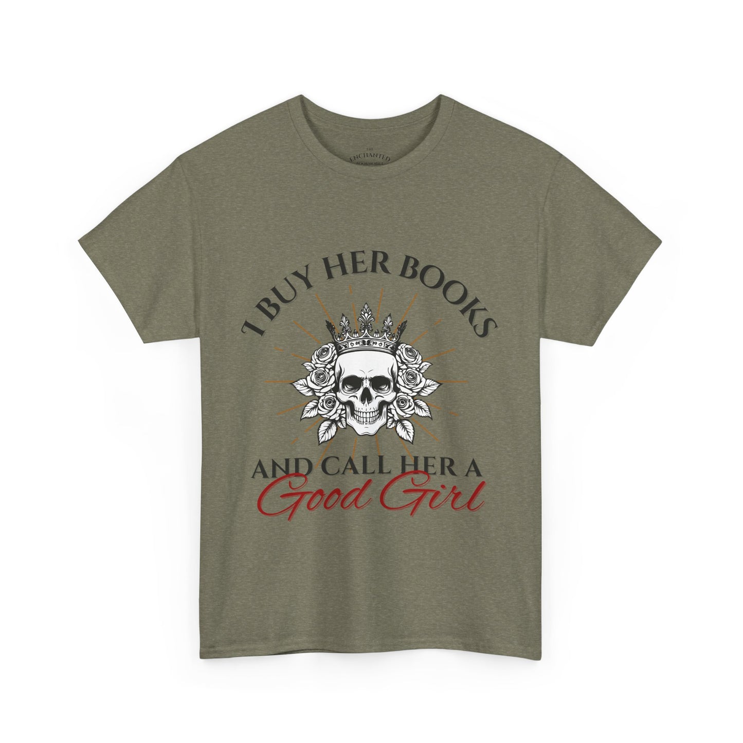 Buy Her Books And Call Her A Good Girl T-shirt