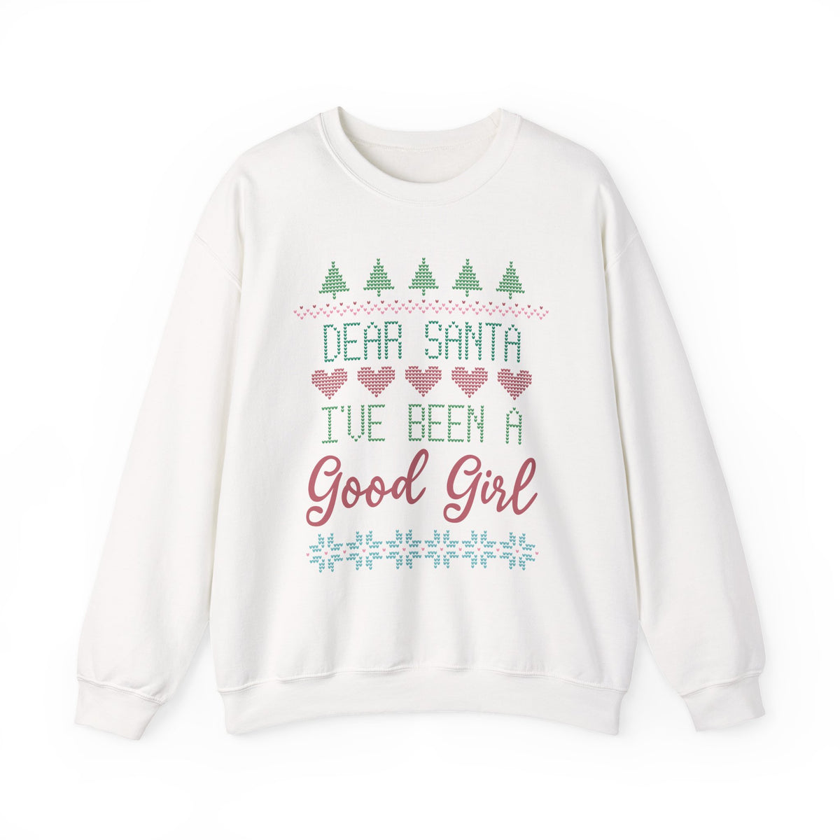 "Dear Santa I've Been A Good Girl" Christmas Sweatshirt