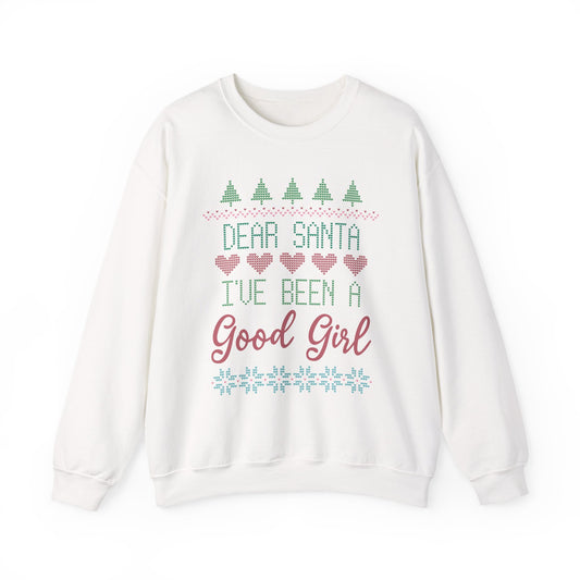 "Dear Santa I've Been A Good Girl" Christmas Sweatshirt