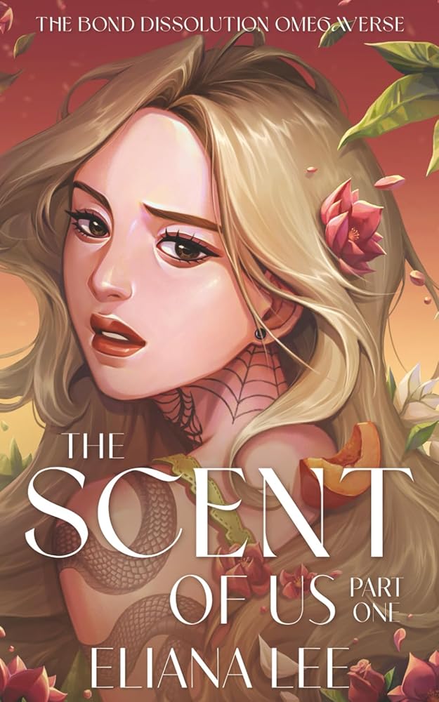 The Scent of Us: Part One (The Bond Dissolution Omegaverse) cover image