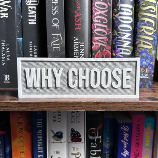 Why Choose Sign | Bookshelf Decor