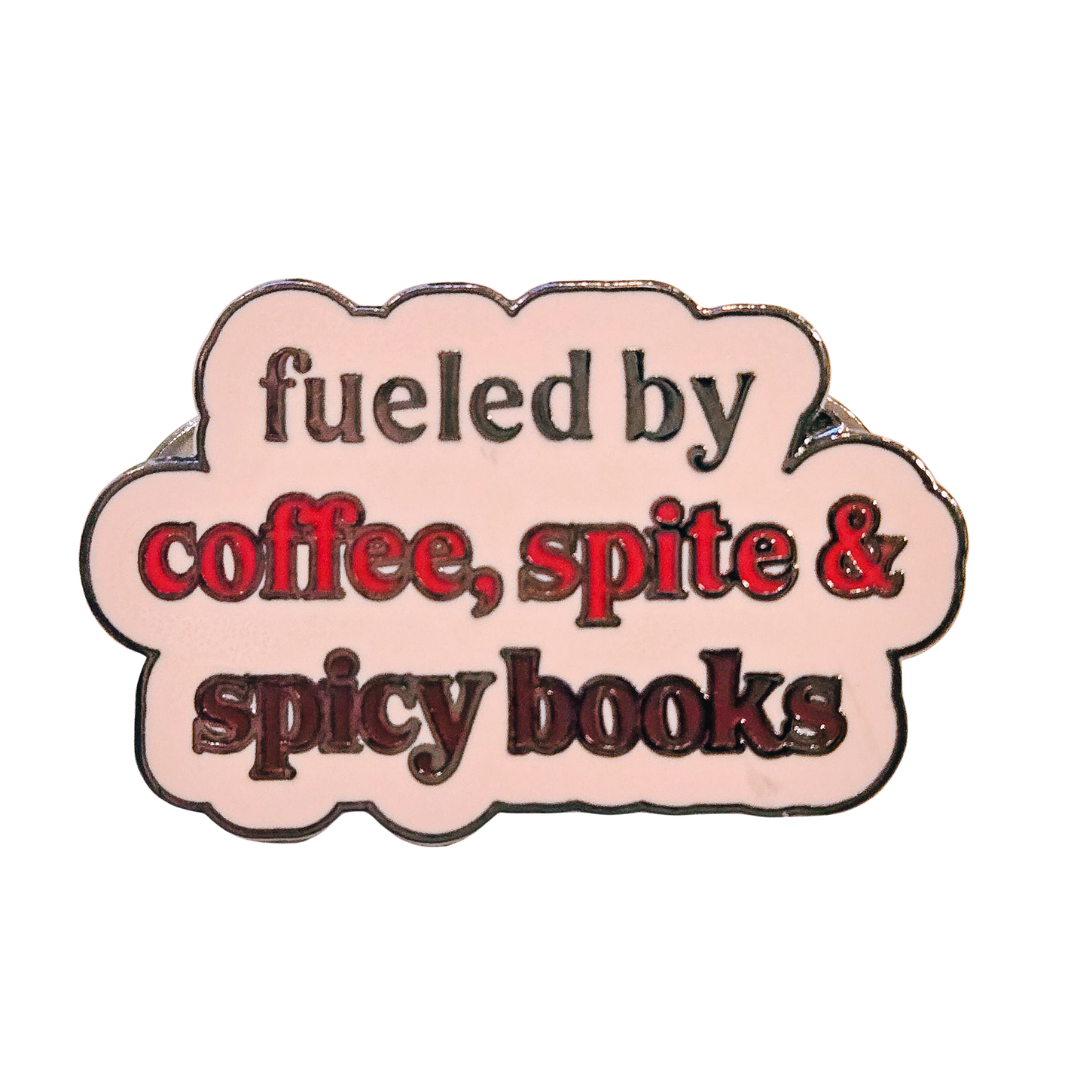 SHEWOLF Designs - Coffee, Spite & Spicy Books Pin — Romance Lover Bookish Gift