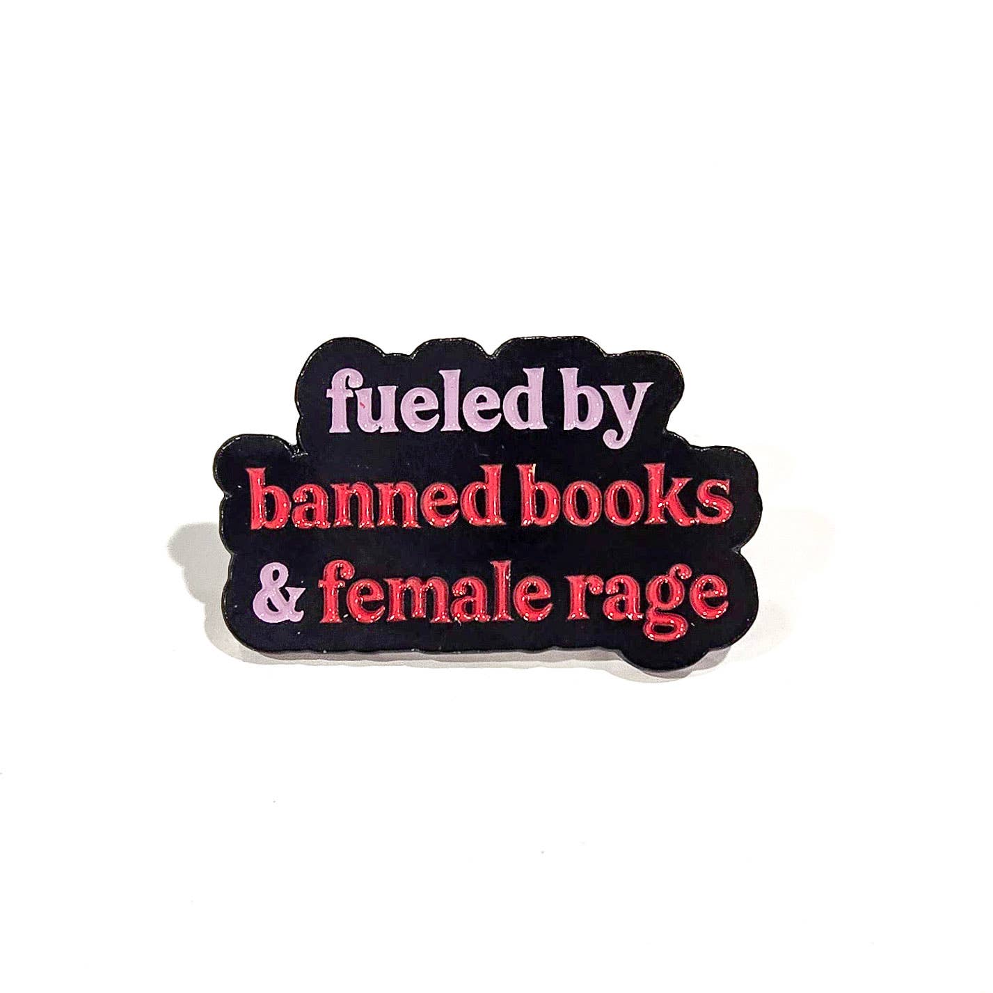 SHEWOLF Designs - Pin: Fueled by Books & Female Rage — Bookish Feminist Lapel