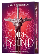 Dire Bound (Deluxe Limited Edition) (The Wolves of Ruin, 1)